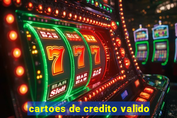 cartoes de credito valido